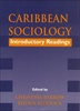 Caribbean Sociology: Introductory Readings